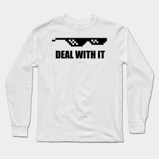 Deal With It Meme Sunglasses Gift Idea Long Sleeve T-Shirt